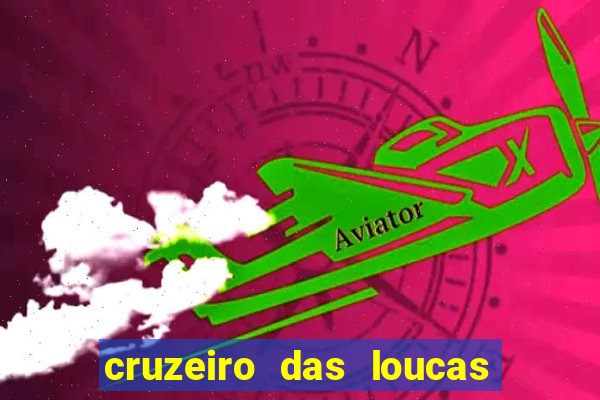 cruzeiro das loucas filme completo dublado